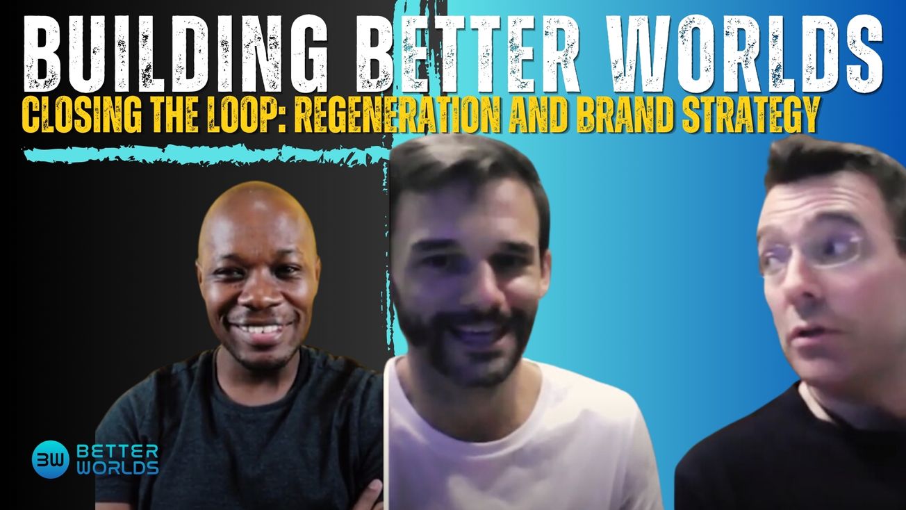 Closing the Loop: Regeneration and Brand Strategy with Ryan Merrill and Simon Schillebeeck